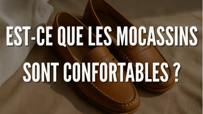 Est-ce que les mocassins sont confortables ?