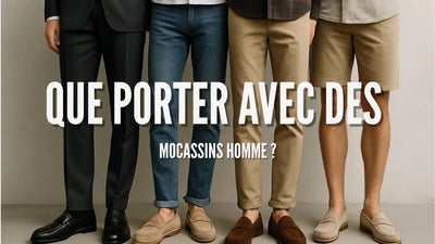 Que porter avec des mocassins homme ?